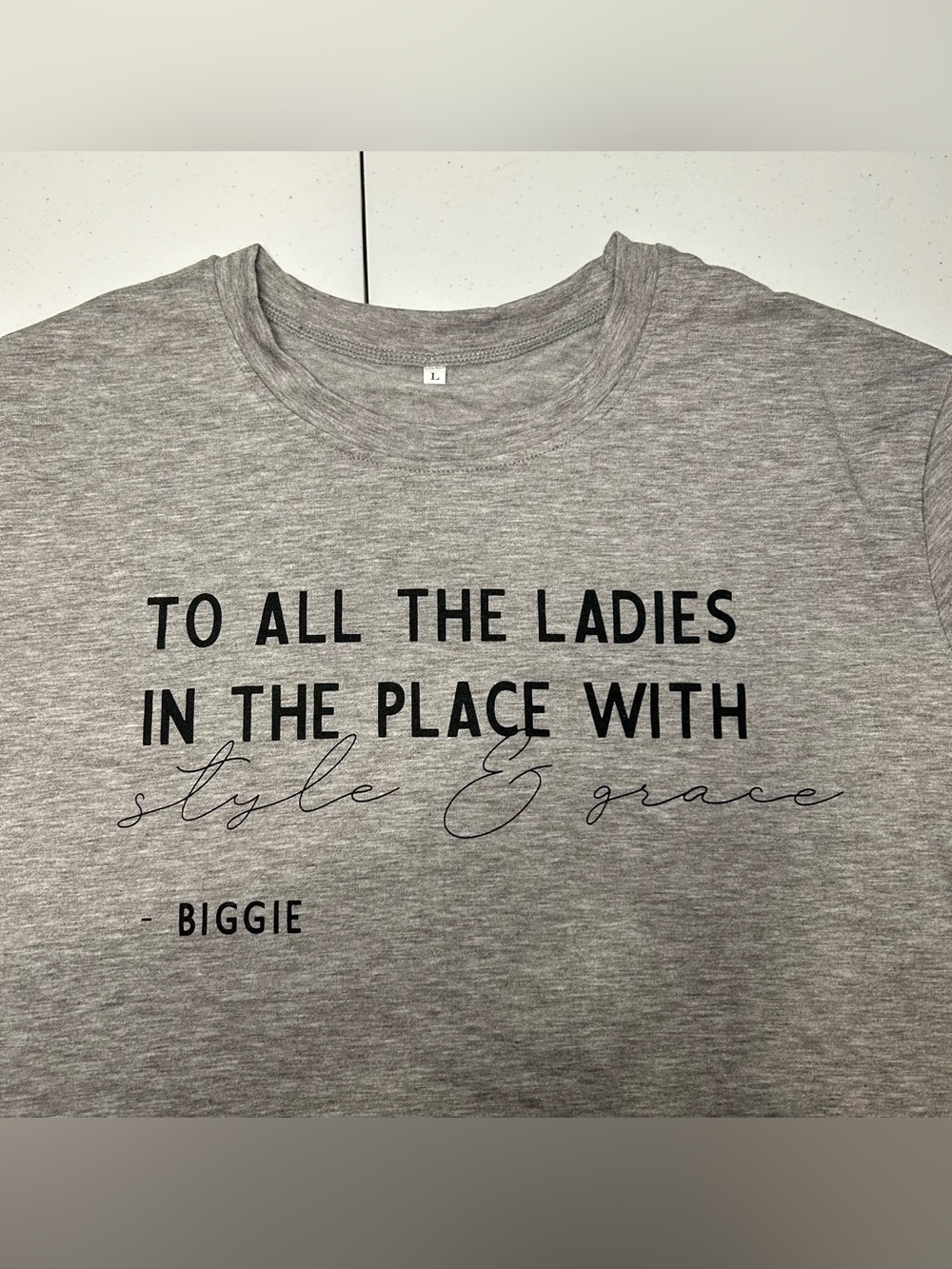 ‘To All The Ladies In the Place’ Biggie Notorious B.I.G. Gray Women’s Tee Shirt - Picture 10 of 14